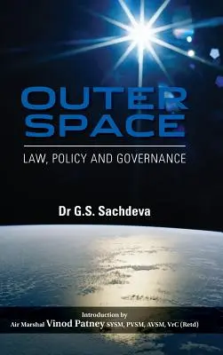 Outer Space: Jog, politika és kormányzás - Outer Space: Law, Policy and Governance