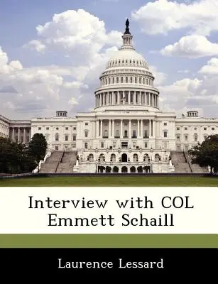 Interjú Emmett Schaill ezredessel - Interview with Col Emmett Schaill