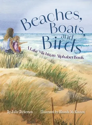 Strandok, csónakok és madarak: A Michigan-tó ábécéskönyv - Beaches, Boats, and Birds: A Lake Michigan Alphabet Book