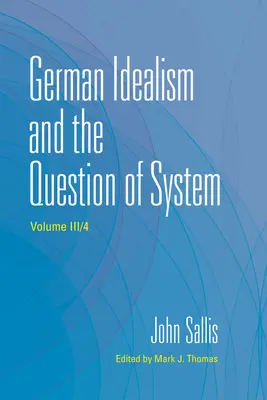 A német idealizmus és a rendszer kérdése - German Idealism and the Question of System