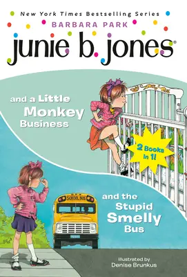 Junie B. Jones 2 az 1-ben kötés: És a hülye büdös busz/és egy kis majomügy - Junie B. Jones 2-In-1 Bindup: And the Stupid Smelly Bus/And a Little Monkey Business