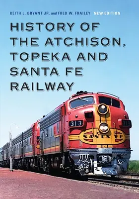 Az Atchison, Topeka és Santa Fe vasút története - History of the Atchison, Topeka and Santa Fe Railway