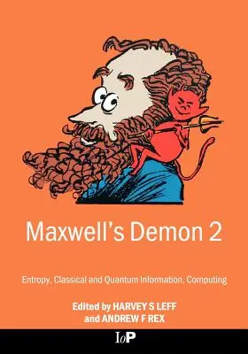 Maxwell démona 2. Entrópia, klasszikus és kvantum információ, számítástechnika - Maxwell's Demon 2 Entropy, Classical and Quantum Information, Computing