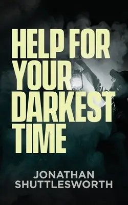 Segítség a legsötétebb időkben - Help for Your Darkest Time