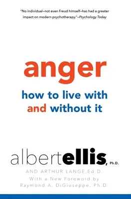 Harag: Hogyan éljünk vele és nélküle? - Anger: How to Live with and without It