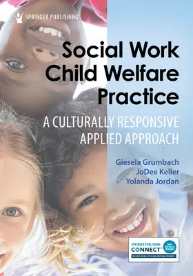 Szociális munka gyermekjóléti gyakorlat: A kulturálisan érzékeny alkalmazott megközelítés - Social Work Child Welfare Practice: A Culturally Responsive Applied Approach