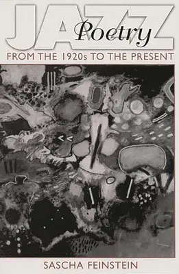 Jazzköltészet: Az 1920-as évektől napjainkig - Jazz Poetry: From the 1920s to the Present