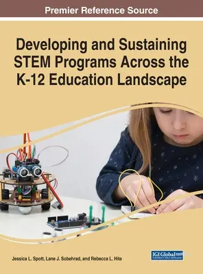 STEM-programok fejlesztése és fenntartása a K-12-es oktatásban - Developing and Sustaining STEM Programs Across the K-12 Education Landscape