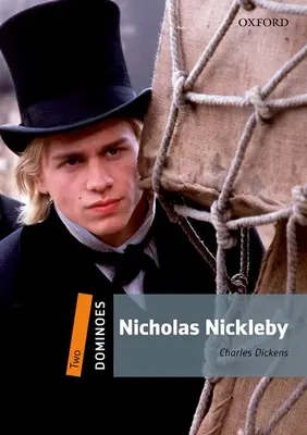 Dominó, új kiadás: Level 2: 700-Word Vocabularynicholas Nickleby - Dominoes, New Edition: Level 2: 700-Word Vocabularynicholas Nickleby