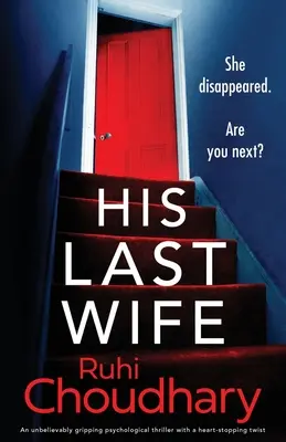 Az utolsó felesége: Hihetetlenül lebilincselő pszichológiai thriller szívszorító fordulattal - His Last Wife: An unbelievably gripping psychological thriller with a heart-stopping twist