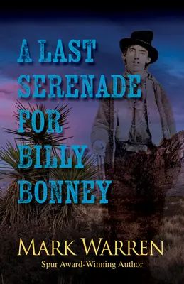 Egy utolsó szerenád Billy Bonney számára - A Last Serenade for Billy Bonney