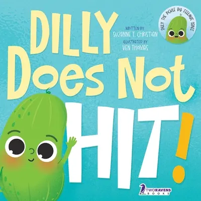 Dilly nem üt! A Read-Aloud Toddler Guide About Hitting (Felolvasó kisgyerekeknek szóló útmutató az ütésről) - Dilly Does Not Hit!: A Read-Aloud Toddler Guide About Hitting