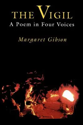 A virrasztás: A Poem in Four Voices - The Vigil: A Poem in Four Voices