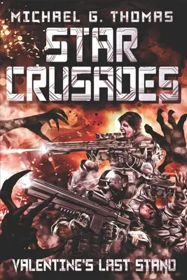 Csillagkeresztes hadjáratok: Valentine utolsó állása - Star Crusades: Valentine's Last Stand