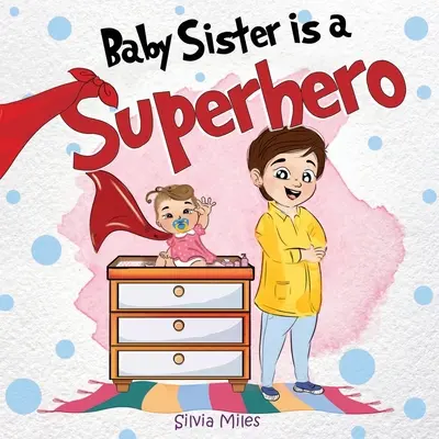 A kishúgom egy szuperhős - Baby Sister is a Superhero