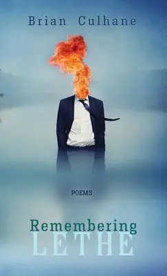 Emlékezés Lethe-re: Poems - Remembering Lethe: Poems