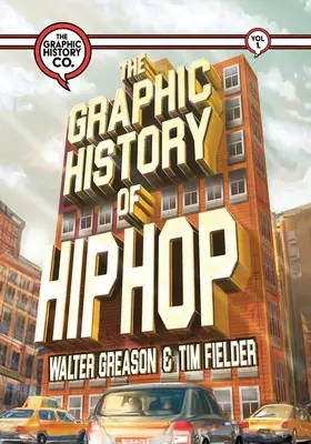 A hip-hop grafikus története - The Graphic History of Hip Hop