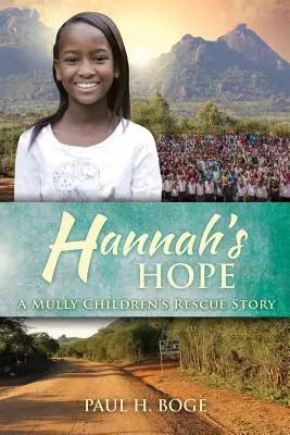 Hannah reménye: Egy Mully-gyermekmentő történet - Hannah's Hope: A Mully Children's Rescue Story