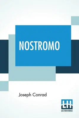 Nostromo: Příběh z pobřeží - Nostromo: A Tale Of The Seaboard