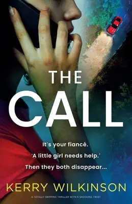 A hívás: Egy teljesen lebilincselő thriller sokkoló fordulattal - The Call: A totally gripping thriller with a shocking twist