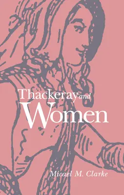 Thackeray és a nők - Thackeray and Women