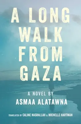 Hosszú séta Gázából - A Long Walk from Gaza