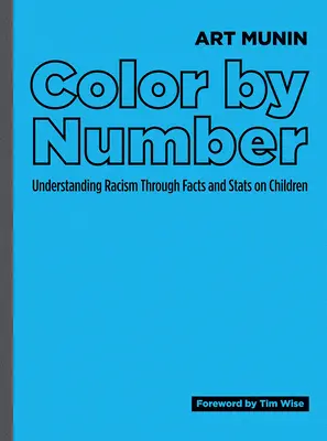 Color by Number: A rasszizmus megértése a gyermekekre vonatkozó tényeken és statisztikákon keresztül - Color by Number: Understanding Racism Through Facts and STATS on Children