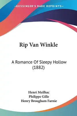 Rip Van Winkle: Az Álmosvölgy románca - Rip Van Winkle: A Romance Of Sleepy Hollow