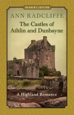 The Castles of Athlin and Dunbayne: A Highland Romance (Athlin és Dunbayne kastélyai) - The Castles of Athlin and Dunbayne: A Highland Romance