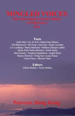 Vegyes hangok: Nemzetközi Proverse Költészeti Díj 2016-os antológiája - Mingled Voices: International Proverse Poetry Prize Anthology 2016