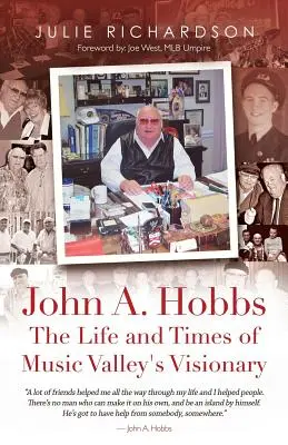 John A. Hobbs A Music Valley látnokának élete és kora - John A. Hobbs The Life and Times of Music Valley's Visionary