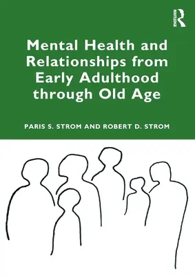 Mentális egészség és kapcsolatok a korai felnőttkortól az időskorig - Mental Health and Relationships from Early Adulthood Through Old Age