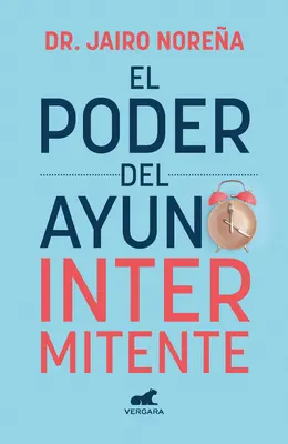 El Poder del Ayuno Intermitente / Az időszakos böjt hatalma - El Poder del Ayuno Intermitente / The Power of Intermittent Fasting