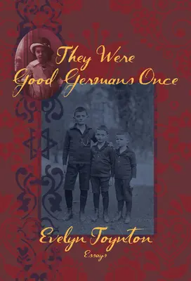 Egykor jó németek voltak: Emlékiratok - They Were Good Germans Once: A Memoir