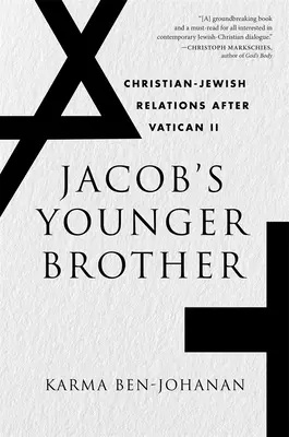 Jacob's Younger Brother: Keresztény-zsidó kapcsolatok a II. vatikáni zsinat után - Jacob's Younger Brother: Christian-Jewish Relations After Vatican II