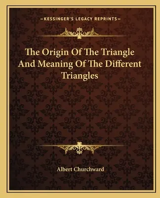 A háromszög eredete és a különböző háromszögek jelentése - The Origin Of The Triangle And Meaning Of The Different Triangles