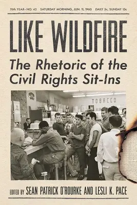 Mint a futótűz: A polgárjogi ülősztrájkok retorikája - Like Wildfire: The Rhetoric of the Civil Rights Sit-Ins