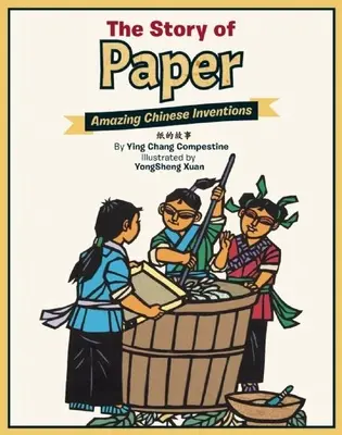 A papír története: Elképesztő kínai találmányok - The Story of Paper: Amazing Chinese Inventions