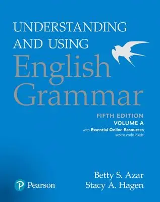 Az angol nyelvtan a kötet használata alapvető online forrásokkal, 5e - Using English Grammar Volume a with Essential Online Resources, 5e