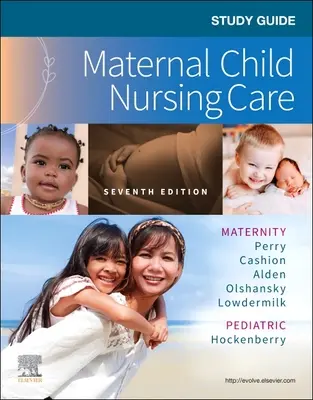 Tanulmányi útmutató az anyai gyermekápoláshoz - Study Guide for Maternal Child Nursing Care