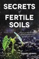 A termékeny talajok titkai - Secrets of Fertile Soils