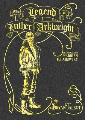 Luther Arkwright legendája - Legend of Luther Arkwright