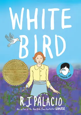 Fehér madár: A Wonder Story - White Bird: A Wonder Story