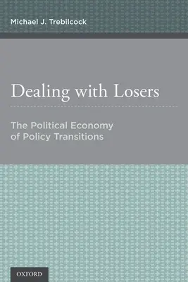 A vesztesekkel való bánásmód: The Political Economy of Policy Transitions - Dealing with Losers: The Political Economy of Policy Transitions