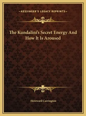 A kundalini titkos energiája és hogyan ébred fel - The Kundalini's Secret Energy And How It Is Aroused