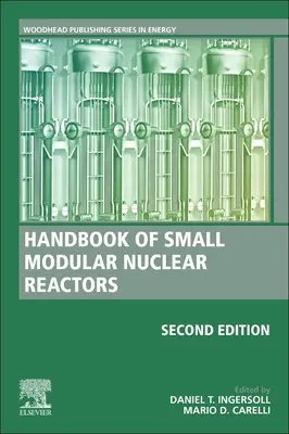 A kismoduláris atomreaktorok kézikönyve: Második kiadás - Handbook of Small Modular Nuclear Reactors: Second Edition