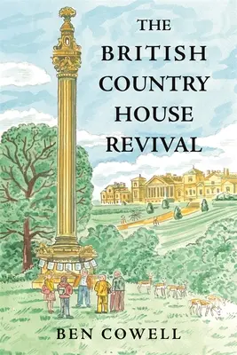 A brit vidéki házak újjászületése - The British Country House Revival