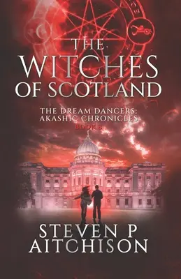 A skót boszorkányok: Az álomtáncosok: Akasha krónikák 8. könyv - The Witches of Scotland: The Dream Dancers: Akashic Chronicles Book 8