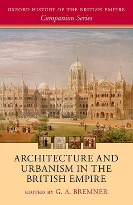 Építészet és urbanizmus a Brit Birodalomban - Architecture and Urbanism in the British Empire