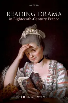 Drámaolvasás a tizennyolcadik századi Franciaországban - Reading Drama in Eighteenth-Century France